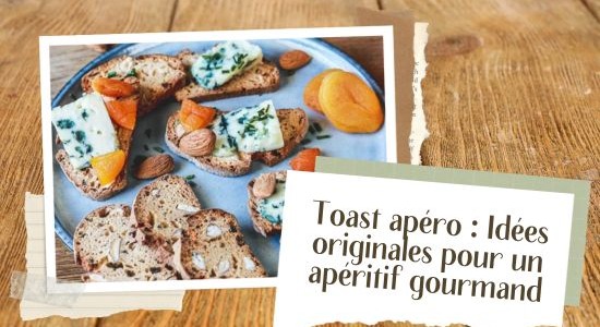 3 toast apéro, pour un apéritif réussi !